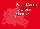 From Module to Urban Quarter