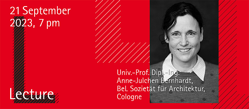 Univ.-Prof. Dipl.-Ing. Anne-Julchen Bernhardt, BeL Sozietät für Architektur, Cologne